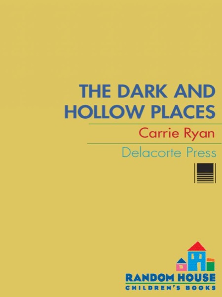 The Dark and Hollow Places by Carrie Ryan