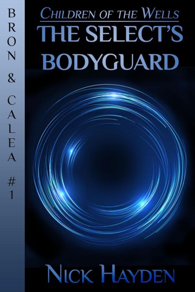 The Select's Bodyguard by Nick Hayden