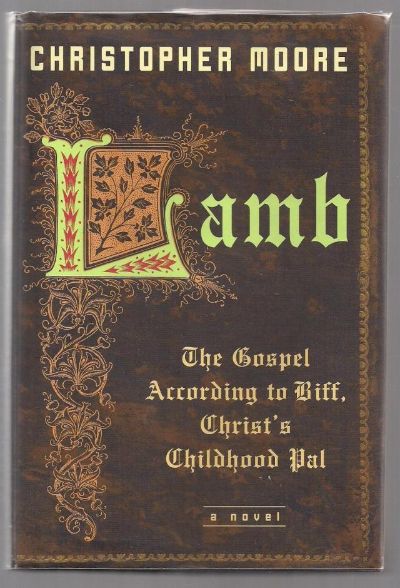 Lamb: The Gospel According to Biff, Christs Childhood Pal by Christopher Moore