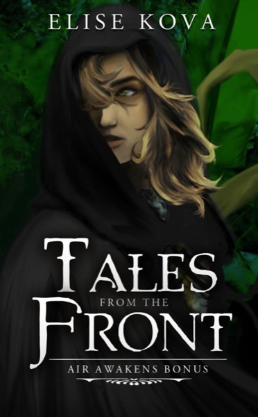 Tales from the Front (Air Awakens Bonus #1) by Elise Kova