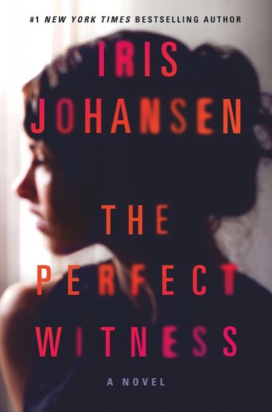 The Perfect Witness by Iris Johansen