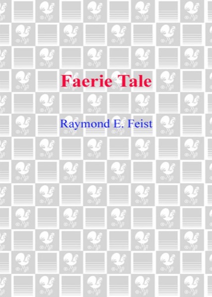 Faerie Tale by Raymond E. Feist