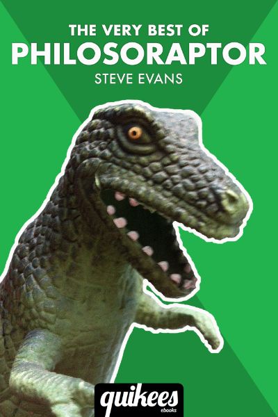 The Very Best of Philosoraptor by Steve Evans