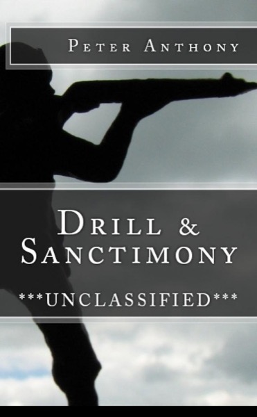 Drill & Sanctimony by Peter Anthony