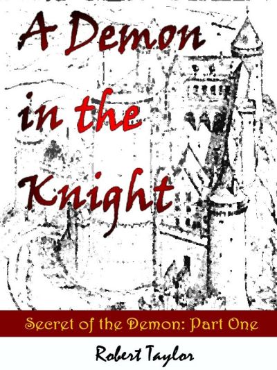 A Demon in the Knight by Robert Taylor