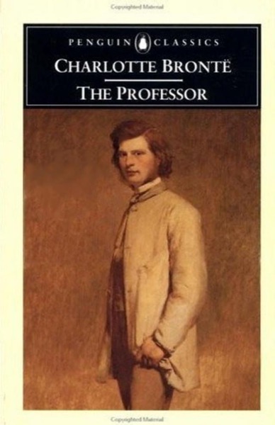 The Professor by Charlotte Bronte