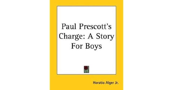 Paul Prescott's Charge by Jr. Horatio Alger