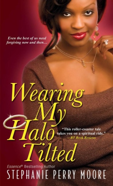 Wearing My Halo Tilted by Stephanie Perry Moore