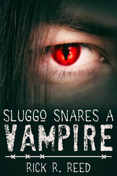 Sluggo Snares a Vampire by Rick Reed