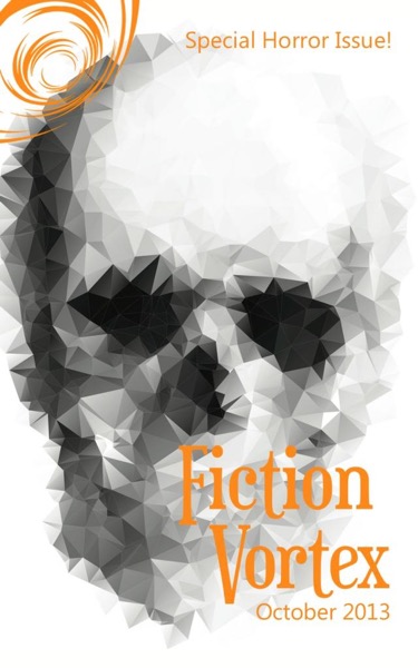 Fiction Vortex - October 2013 Horror Issue by Fiction Vortex