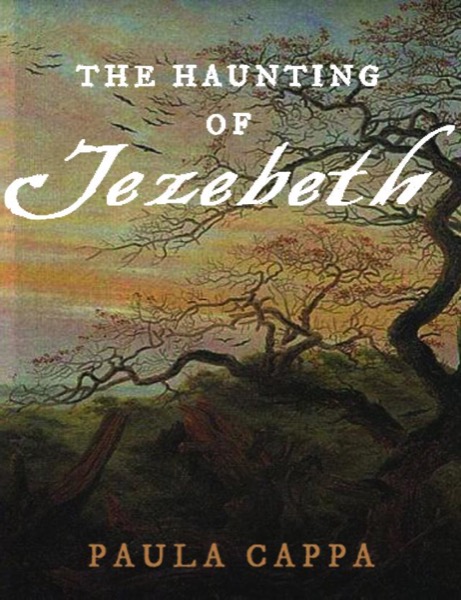 The Haunting of Jezebeth by Paula Cappa