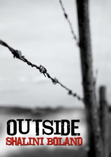 Outside - a post-apocalyptic novel by Shalini Boland