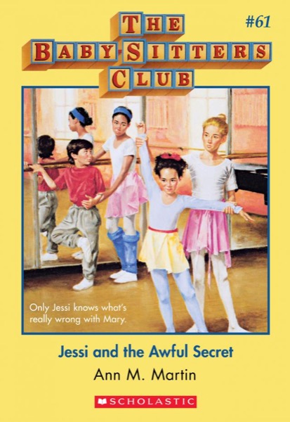 Jessi and the Awful Secret by Ann M. Martin