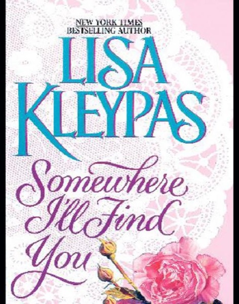 Somewhere I'll Find You by Lisa Kleypas