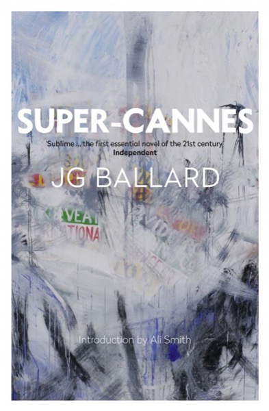 Super-Cannes by J. G. Ballard