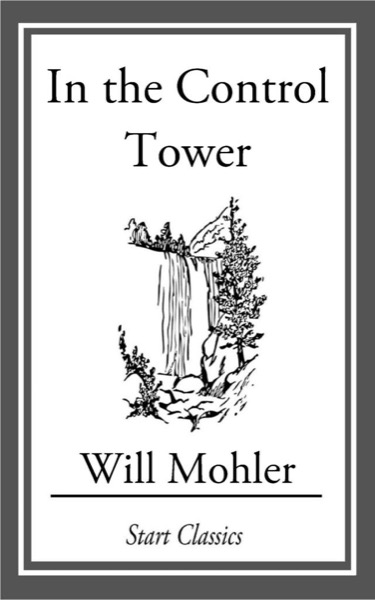 In the Control Tower by Will Mohler