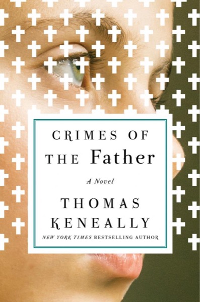 Crimes of the Father by Thomas Keneally