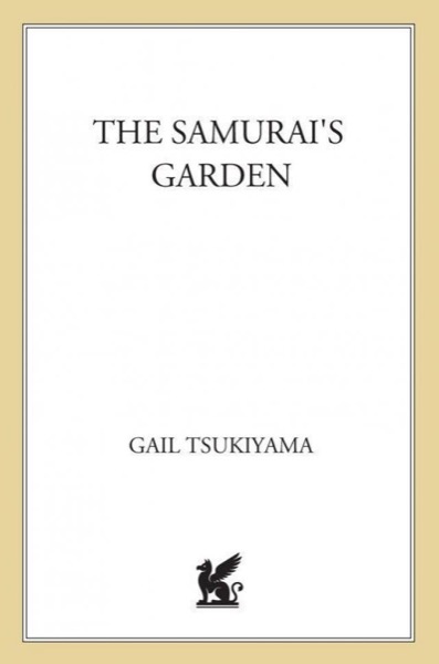 The Samurai's Garden by Gail Tsukiyama