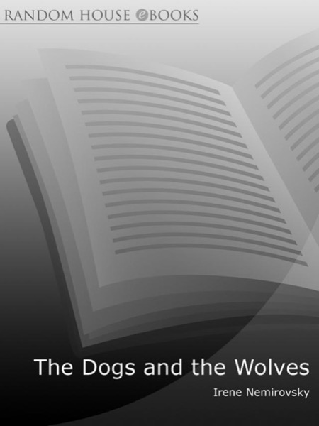 The Dogs and the Wolves by Irene Nemirovsky