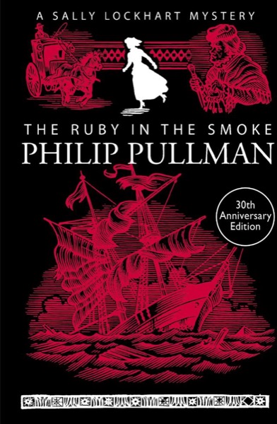 The Ruby in the Smoke by Philip Pullman