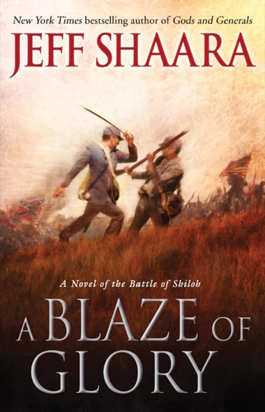 A Blaze of Glory by Jeff Shaara