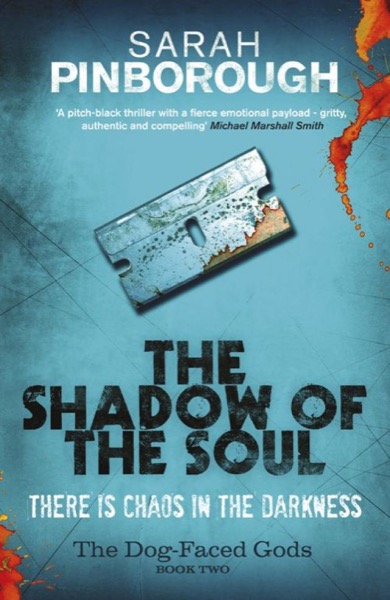 The Shadow of the Soul: The Dog-Faced Gods Book Two by Sarah Pinborough