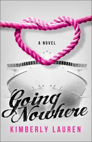 Going Nowhere by Kimberly Lauren