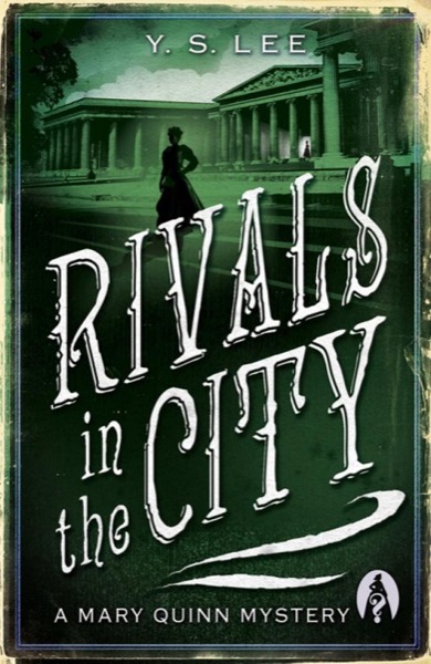 Rivals in the City: A Mary Quinn Mystery by Y. S. Lee