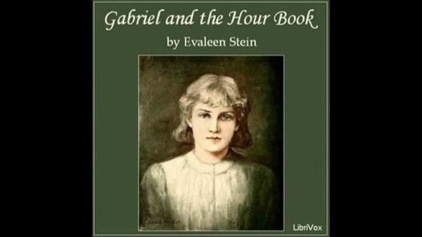 Gabriel and the Hour Book by Evaleen Stein