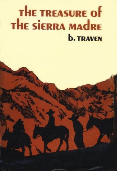 The Treasure OfThe Sierra Madre by B. TRAVEN