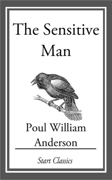 The Sensitive Man by Poul Anderson