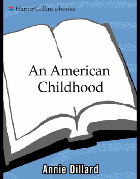 An American Childhood by Annie Dillard