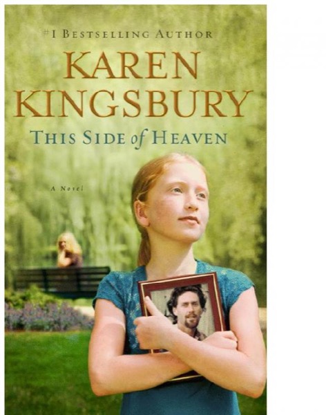 This Side of Heaven by Karen Kingsbury