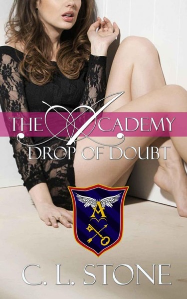 Drop of Doubt by C. L. Stone