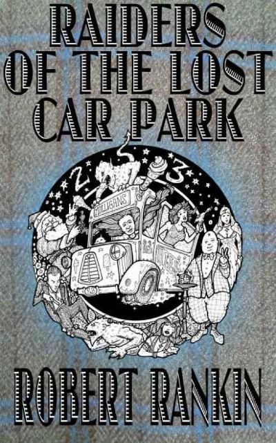 Raiders of the Lost Carpark by Robert Rankin