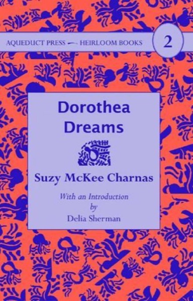 Dorothea Dreams (Heirloom Books) by Suzy McKee Charnas