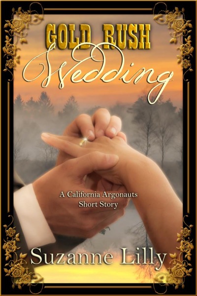 Gold Rush Wedding by Suzanne Lilly