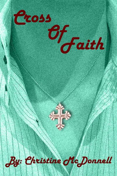 Cross of Faith: Tales of Terrara Vikos #1 by Christine McDonnell