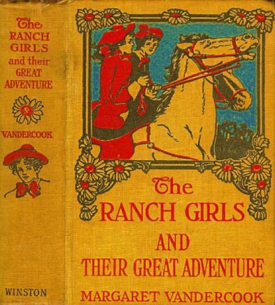 The Ranch Girls and Their Great Adventure by Margaret Vandercook