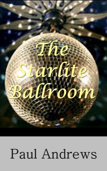 The Starlite Ballroom by Paul Andrews