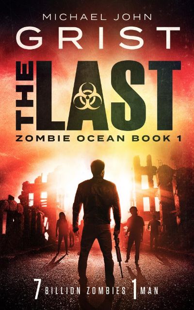 The Last (Zombie Ocean 1) by Michael John Grist