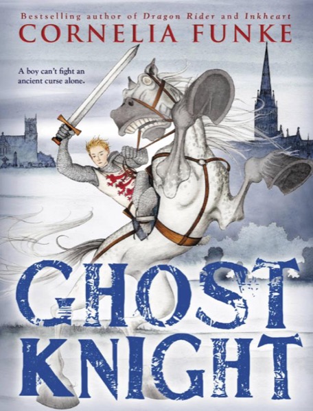 Ghost Knight by Cornelia Funke