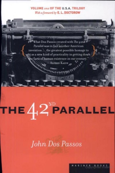 The 42nd Parallel by John Dos Passos