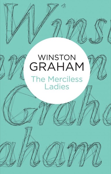 The Merciless Ladies by Winston Graham