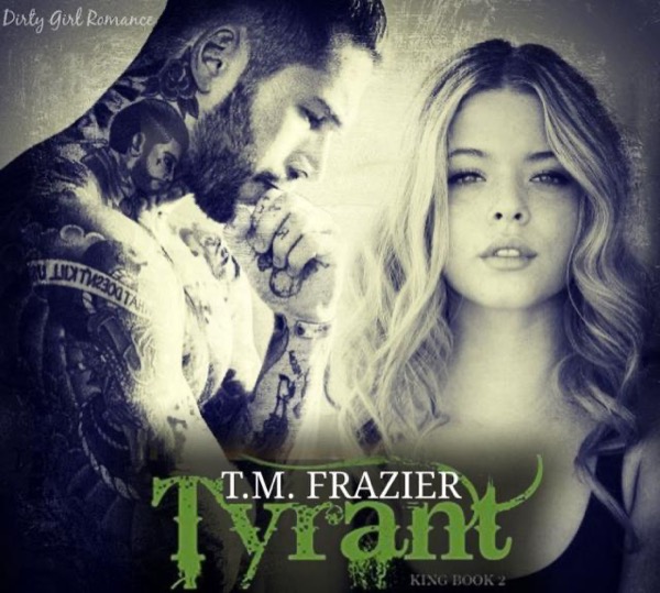 Tyrant by T. M. Frazier