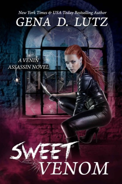 Sweet Venom (A Venin Assassin Novel Book 1) by Gena D. Lutz