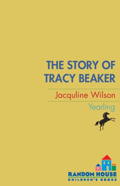 The Story of Tracy Beaker by Jacqueline Wilson