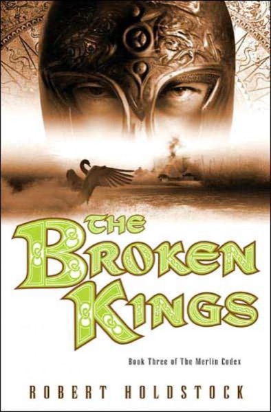 The Broken Kings by Robert Holdstock