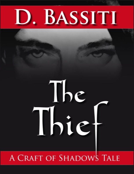 The Thief: A Craft of Shadows Tale by Diavosh Bassiti