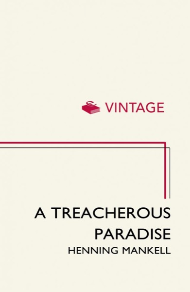 A Treacherous Paradise by Henning Mankell